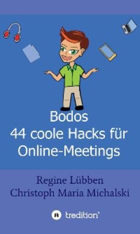 Michalski / Lübben | Bodos 44 Hacks für Online-Meetings | E-Book | sack.de