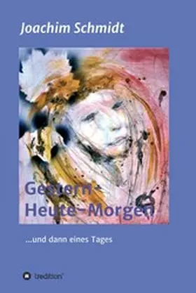 Schmidt |  Gestern-Heute-Morgen | eBook | Sack Fachmedien