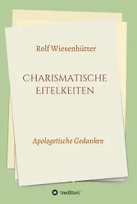 Wiesenhütter |  Charismatische Eitelkeiten | eBook | Sack Fachmedien