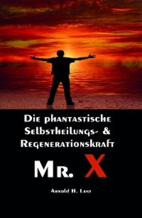Lanz | Mr. X, Mr. Gesundheits-X | E-Book | sack.de