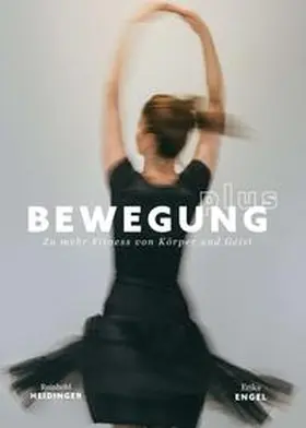 Engel / Heidinger |  Bewegung Plus | Buch |  Sack Fachmedien