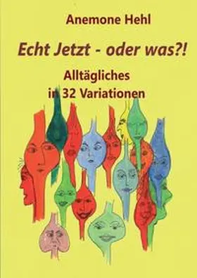 Hehl |  Echt Jetzt - oder was?! | Buch |  Sack Fachmedien