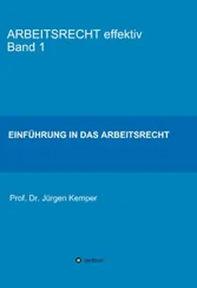 Kemper |  ARBEITSRECHT effektiv Band 1 | eBook | Sack Fachmedien