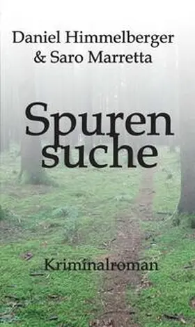 Himmelberger / Marretta / Himmelberger & Saro Marretta |  Spurensuche | Buch |  Sack Fachmedien