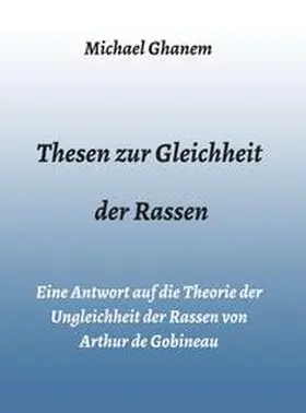 Ghanem |  Thesen zur Gleichheit der Rassen | Buch |  Sack Fachmedien