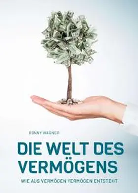 Wagner | Die Welt des Vermögens | Buch | 978-3-347-23729-2 | www.sack.de