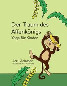 Ablasser | Der Traum des Affenkönigs | Buch | 978-3-347-24299-9 | www.sack.de