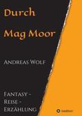 Wolf |  Durch Mag Moor | Buch |  Sack Fachmedien