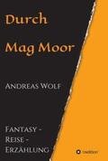 Wolf |  Durch Mag Moor | Buch |  Sack Fachmedien
