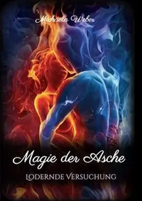 Weber |  Magie der Asche | Buch |  Sack Fachmedien