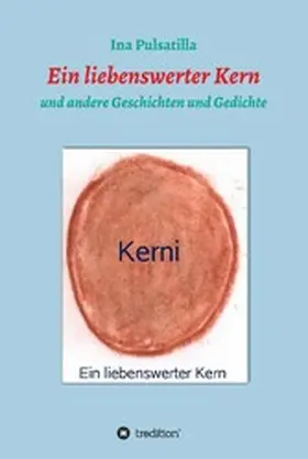 Pulsatilla |  Ein liebenswerter Kern | eBook | Sack Fachmedien