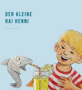 N. Voß / Laura Klingler / der Verlag |  Der kleine Hai Henni | eBook | Sack Fachmedien
