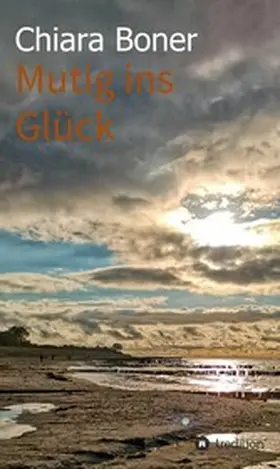 Boner |  Mutig ins Glück | eBook | Sack Fachmedien