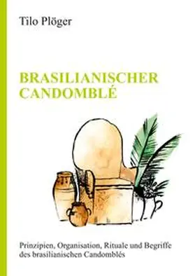 Plöger |  BRASILIANISCHER CANDOMBLÉ | Buch |  Sack Fachmedien