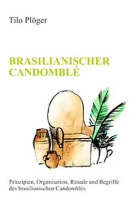 Plöger |  BRASILIANISCHER CANDOMBLÉ | eBook | Sack Fachmedien