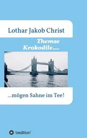 Christ |  Themse Krokodile.... | Buch |  Sack Fachmedien