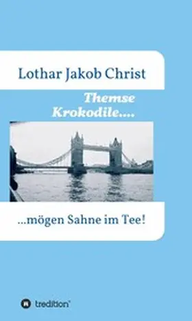 Christ |  Themse Krokodile.... | eBook | Sack Fachmedien