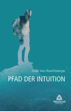 Roethlisberger |  2 Der Pfad der Intuition | Buch |  Sack Fachmedien