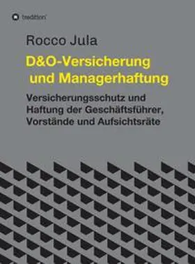 Jula |  D&O - Versicherung und Managerhaftung | Buch |  Sack Fachmedien
