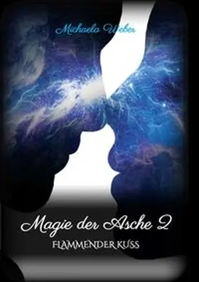Weber |  Magie der Asche 2 | Buch |  Sack Fachmedien