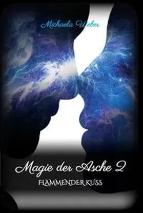 Weber |  Magie der Asche 2 | Buch |  Sack Fachmedien