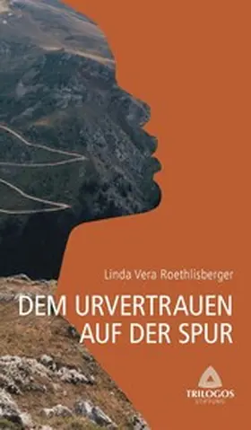 Roethlisberger |  1 Dem Urvertrauen auf der Spur | eBook | Sack Fachmedien