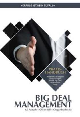 Pastuch / Roll / Buchwald | Praxishandbuch Big Deal Management | Buch | 978-3-347-28343-5 | sack.de