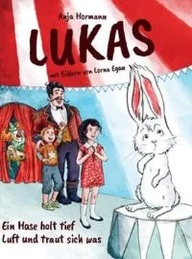 Hormann |  Lukas - Ein Hase holt tief Luft und traut sich was | Buch |  Sack Fachmedien