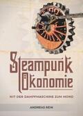 Rein |  Steampunk Ökonomie | eBook | Sack Fachmedien