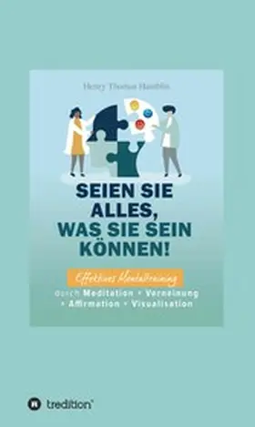 Schmid-Wilhelm / Hamblin |  Seien Sie alles, was Sie sein können! | eBook | Sack Fachmedien