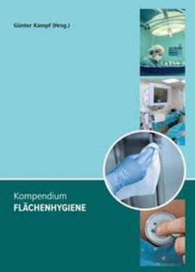 Kampf / Mühler / Schwarzkopf |  Kompendium Flächenhygiene | Buch |  Sack Fachmedien