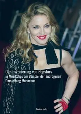 Holtz |  Die Inszenierung von Popstars in Musikclips | Buch |  Sack Fachmedien