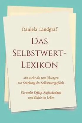 Landgraf |  Das Selbstwert-Lexikon | Buch |  Sack Fachmedien