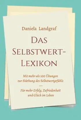 Landgraf |  Das Selbstwert-Lexikon | eBook | Sack Fachmedien