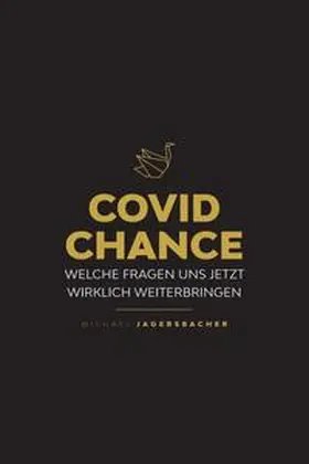 Jagersbacher |  Covid Chance | Buch |  Sack Fachmedien