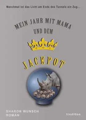 Wunsch | Mein Jahr mit Mama und dem Jackpot | Buch | 978-3-347-30409-3 | www.sack.de
