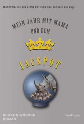 Wunsch | Mein Jahr mit Mama und dem Jackpot | Buch | 978-3-347-30410-9 | www.sack.de