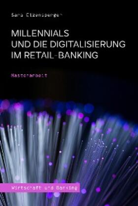 Etzensperger | Millennials und die Digitalisierung im Retail-Banking | E-Book | sack.de