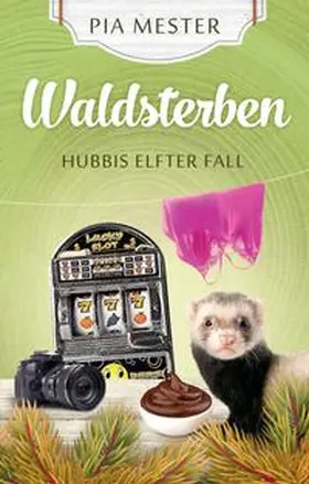 Mester |  Waldsterben - Hubbis elfter Fall | Buch |  Sack Fachmedien
