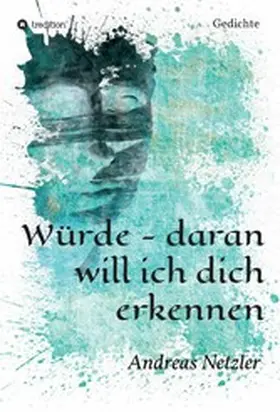 Netzler |  Würde - daran will ich dich erkennen | eBook | Sack Fachmedien