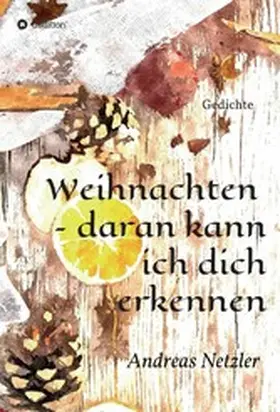 Netzler |  Weihnachten  - daran kann ich dich erkennen | eBook | Sack Fachmedien
