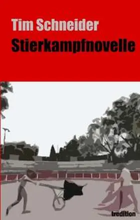 Schneider |  Stierkampfnovelle | Buch |  Sack Fachmedien