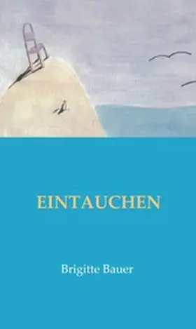 Bauer |  EINTAUCHEN | eBook | Sack Fachmedien