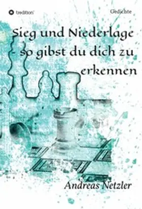 Netzler |  Sieg und Niederlage  - so gibst du dich zu  erkennen | eBook | Sack Fachmedien