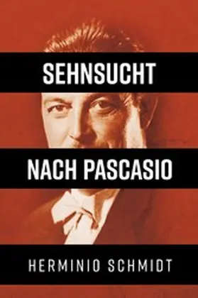 Schmidt | Sehnsucht nach Pascasio | E-Book | www.sack.de