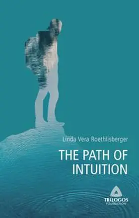Roethlisberger | 2 THE PATH OF INTUITION | Buch | 978-3-347-32319-3 | www.sack.de