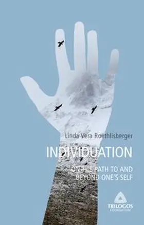 Roethlisberger | 3 INDIVIDUATION - On the Path To and Beyond One's Self | Buch | 978-3-347-32323-0 | www.sack.de