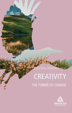 Roethlisberger | 4 CREATIVITY: The Power of Change | Buch | 978-3-347-32328-5 | www.sack.de
