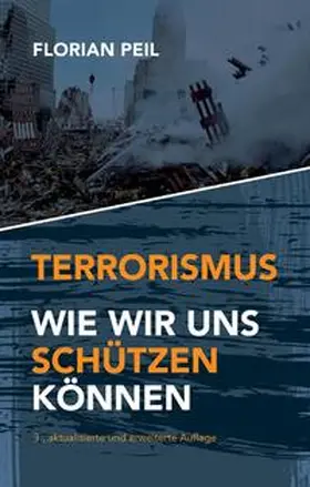 Peil |  Terrorismus - wie wir uns schützen können | Buch |  Sack Fachmedien