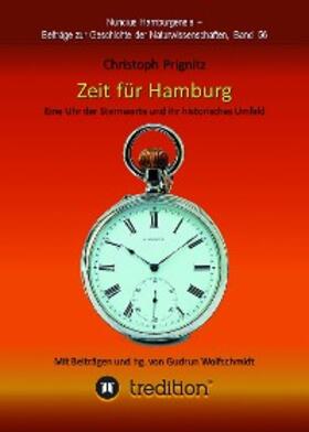Prignitz / Wolfschmidt | Zeit für Hamburg - Eine Uhr der Sternwarte und ihr historisches Umfeld | E-Book | sack.de